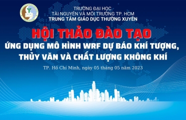 Hội thảo kết hợp với đào tạo (Training Workshop) với chủ đề "Ứng dụng mô hình WRF dự báo khí tượng, thủy văn và chất lượng không khí".