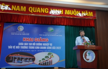 [TT] Khai giảng lớp “Nghiệp vụ bảo vệ môi trường trong kinh doanh xăng dầu năm 2023”
