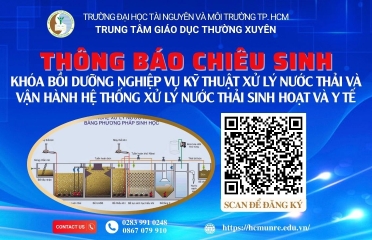 Chiêu sinh khóa bồi dưỡng nghiệp vụ “Kỹ thuật xử lý nước thải và vận hành hệ thống nước thải sinh hoạt và y tế