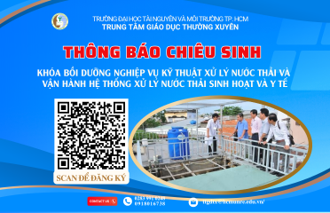 Thông báo số 1065 về việc chiêu sinh khóa bồi dưỡng nghiệp vụ Kỹ thuật xử lý nước thải và vận hành hệ thống xử lý nước thải sinh hoạt, nước thải y tế